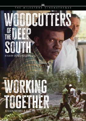 Woodcutters of the Deep South / Working Together