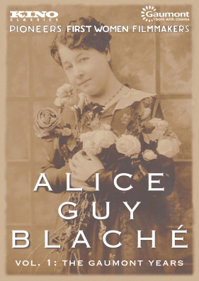 ALICE GUY BLACHÉ Volume 1: The Gaumont Years