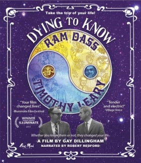 DYING TO KNOW: Ram Dass & Timothy Leary
