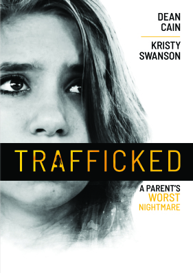 Trafficked: A Parent's Worst Nightmare